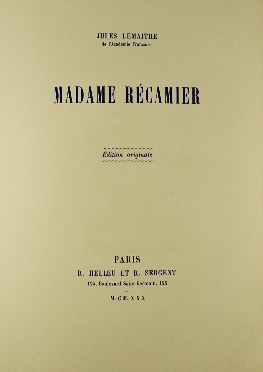 Lemaitre (jules) - Madame Récamier. Helleu And Sergent, 1930. First Edition.