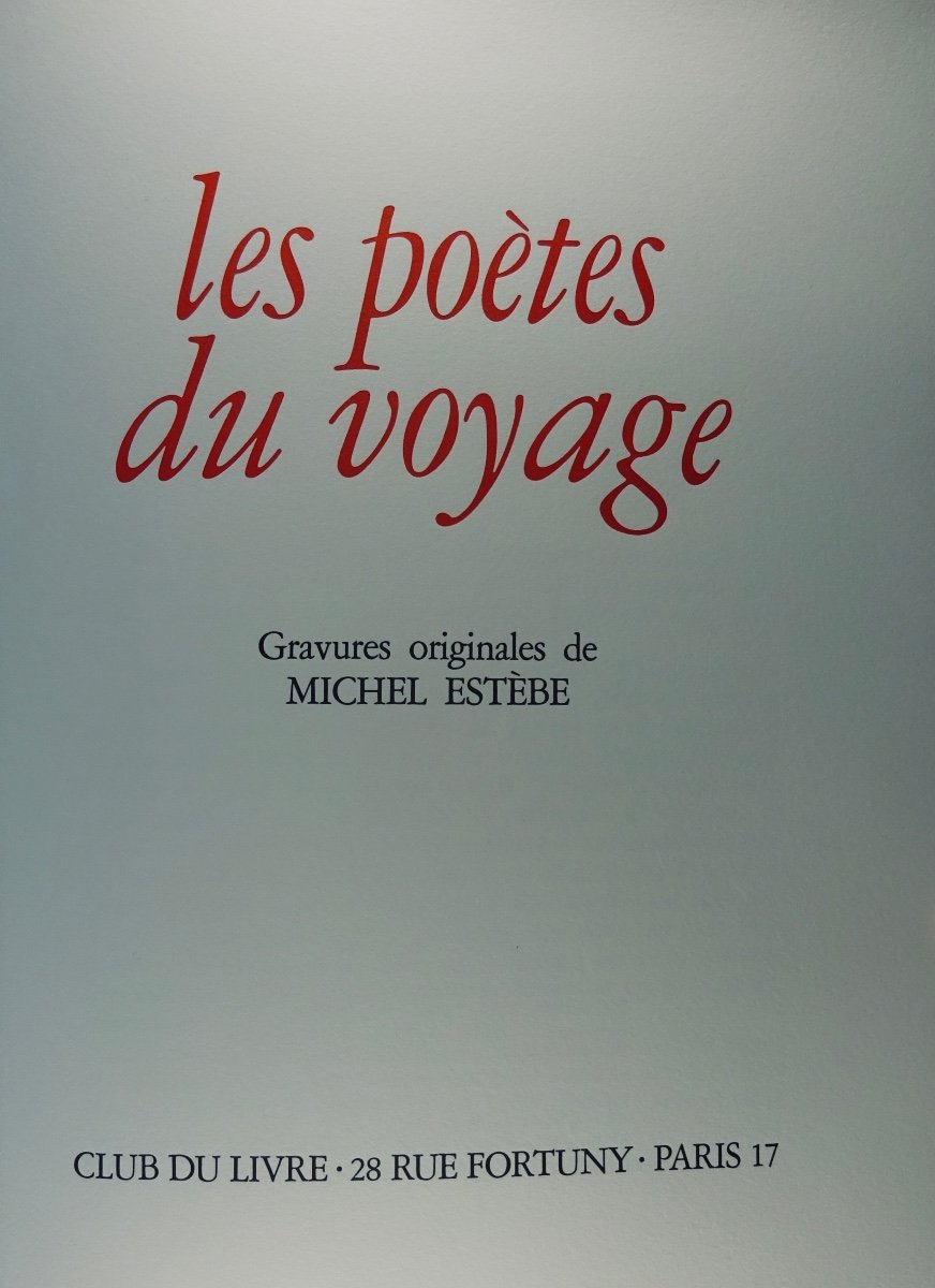 ANTHOLOGIE - Les poètes du voyage. Club du livre, 1991, illustré par Michel Estèbe.