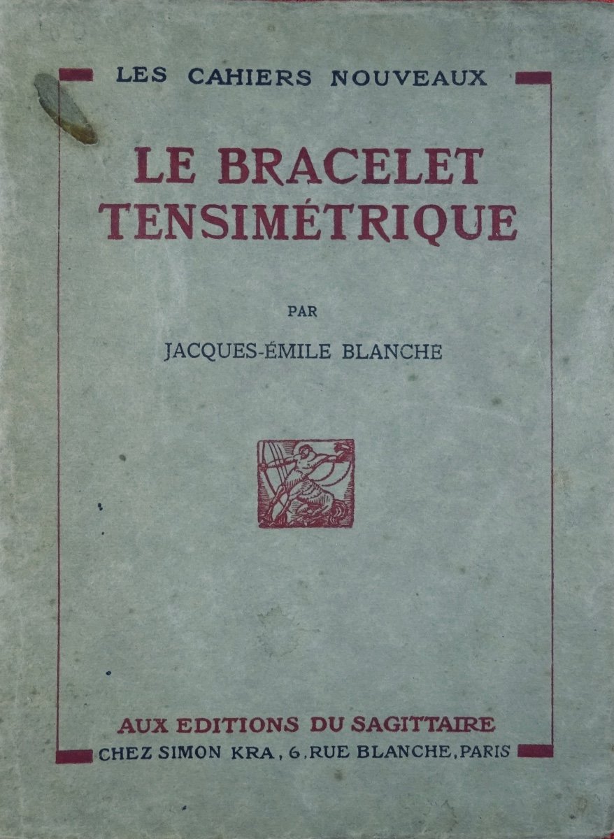 BLANCHE (Jacques-Émile) - Le bracelet tensimétrique. Aux Éditions du Sagittaire, 1926.