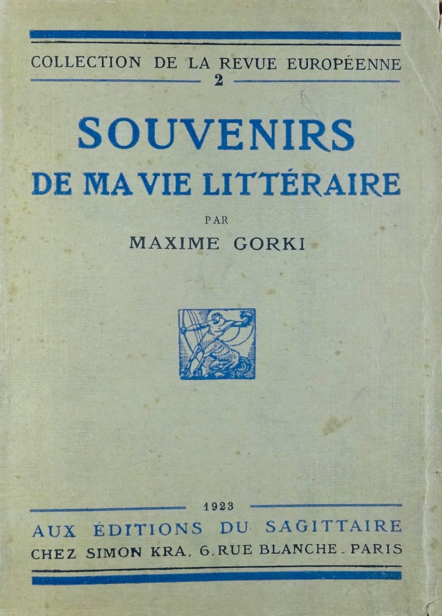 GORKI (Maxime) - Souvenirs de ma vie littéraire. Éditions du Sagittaire, Simon Kra, 1923.