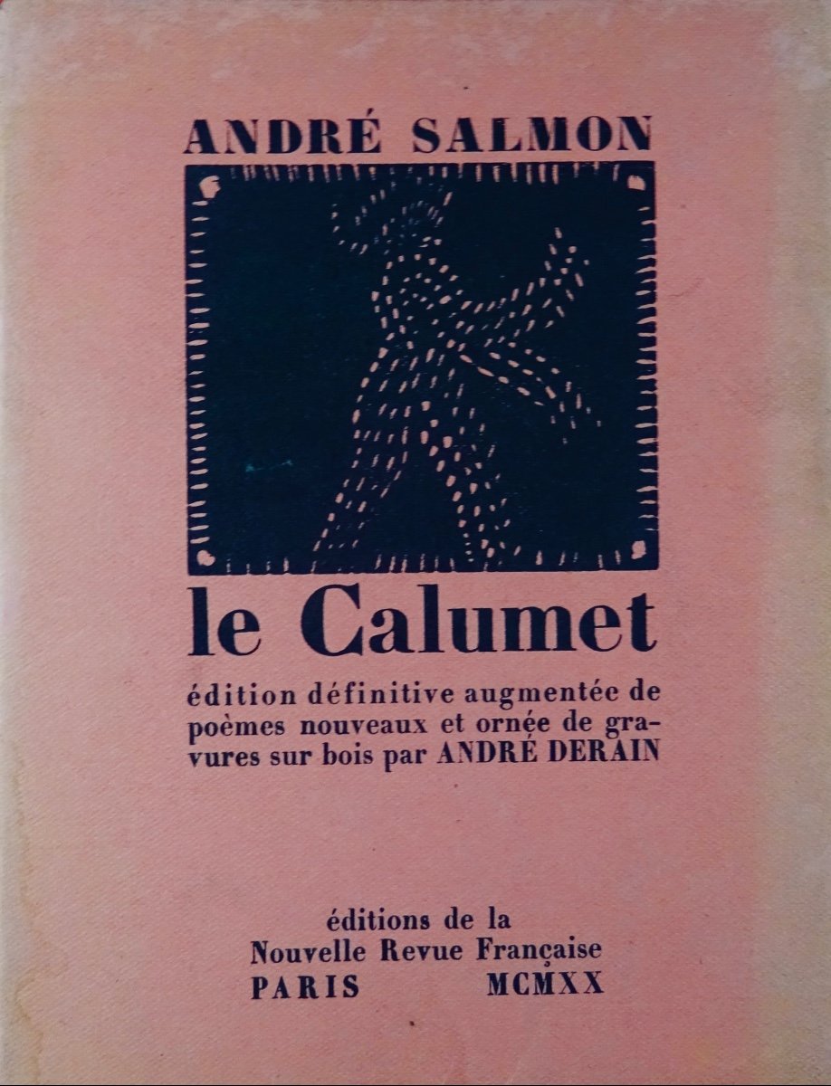 SALMON (André) - Le calumet. Éditions la Nouvelle Revue Française, 1920, illustré par DERAIN.