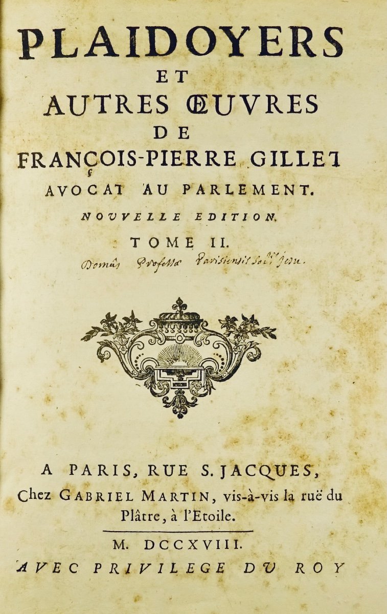 GILLET - Plaidoyers et autres oeuvres de François-Pierre Gillet avocat. 1718. -photo-4