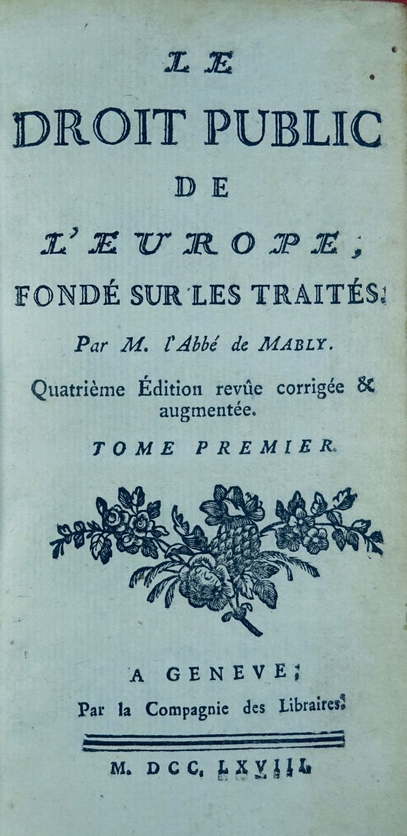 MABLY (M. l'abbé de) - Le droit public de l'Europe fondé sur les traités. 1768.-photo-3