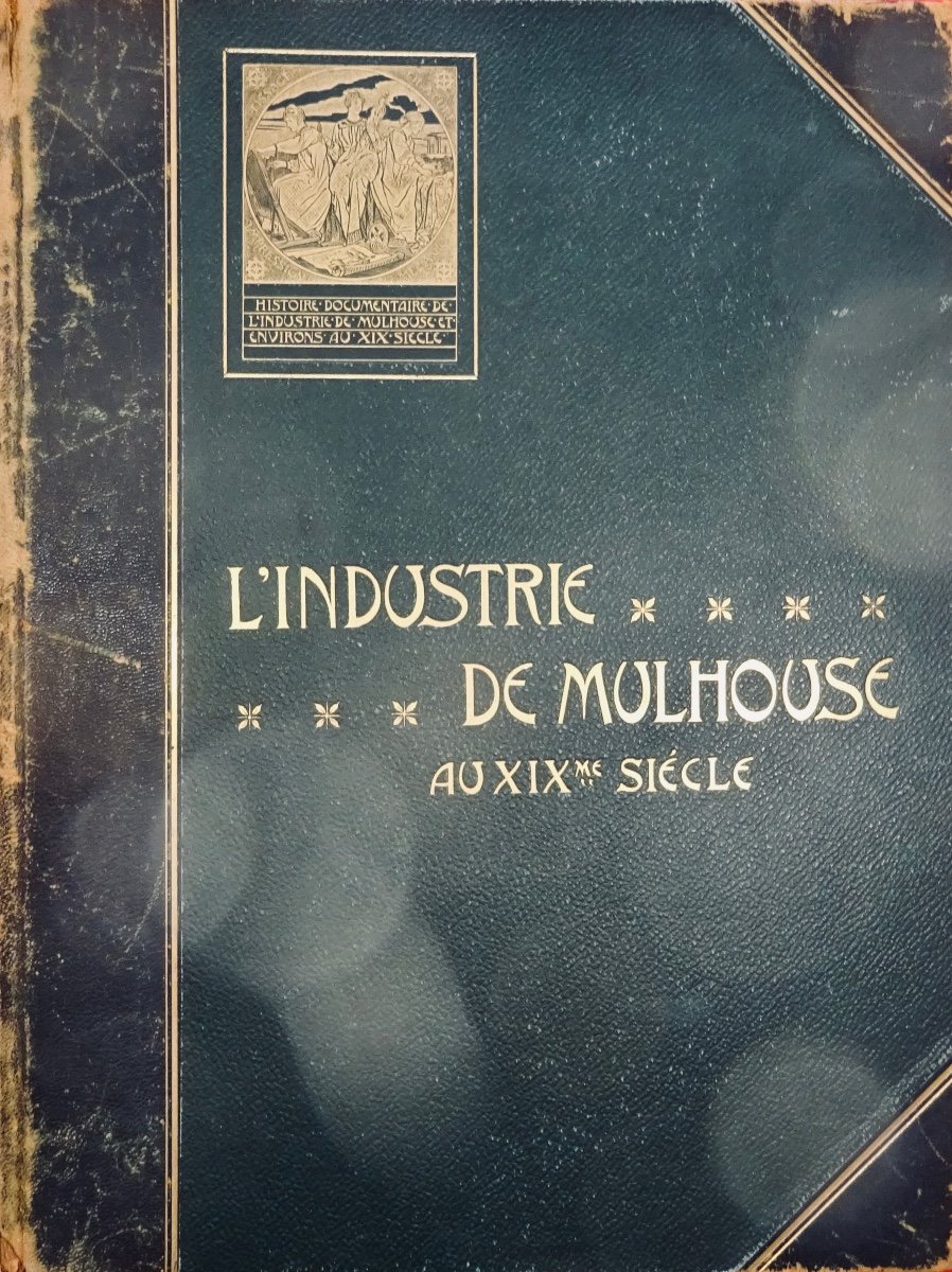 [alsace] - Documentary History Of Industry In Mulhouse And Its Surroundings. 1902.-photo-4