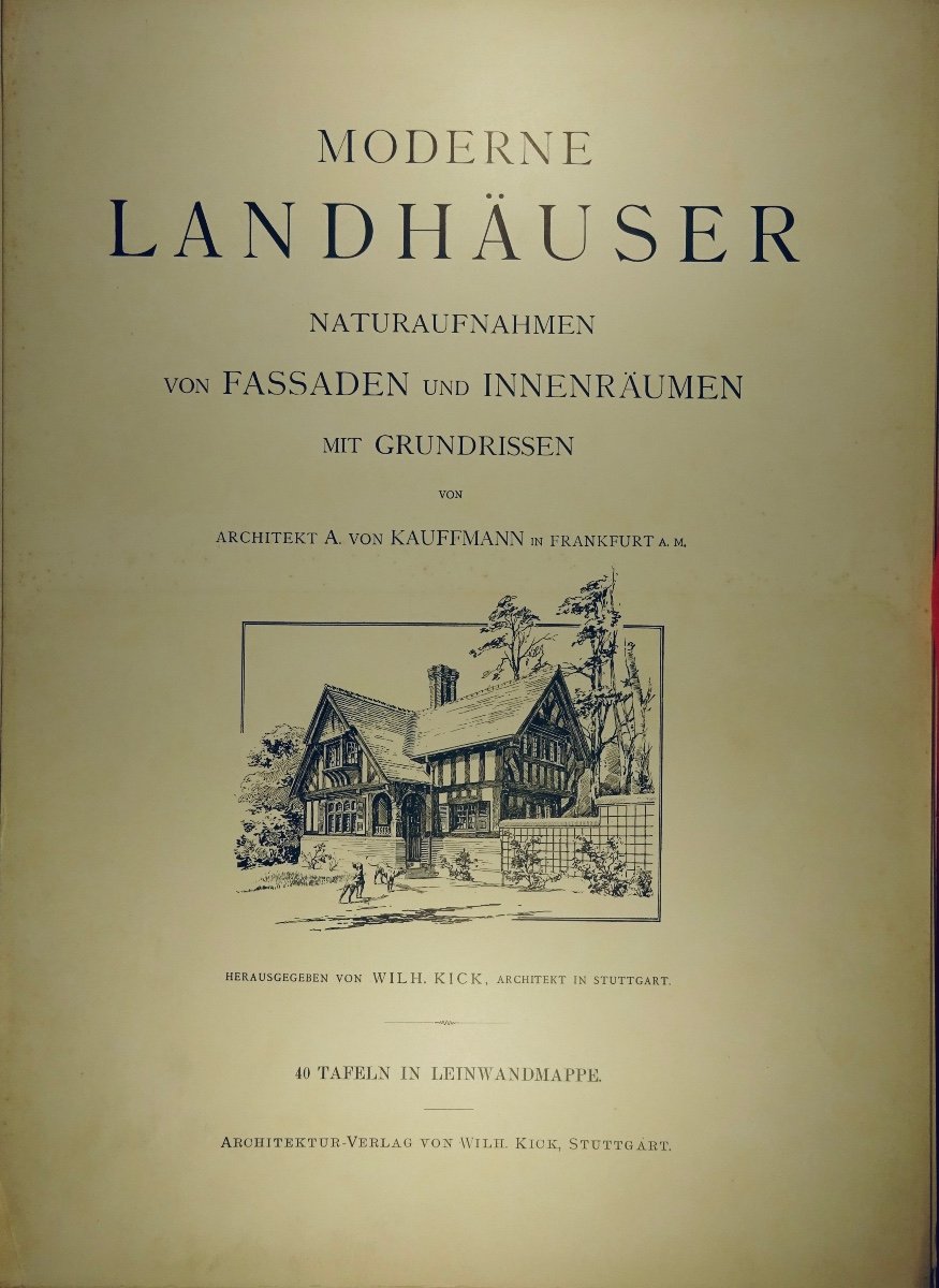 [architecture] - Kauffmann (a. Von) - Modern Landhauser. Kick, 1900, Period Cardboard.