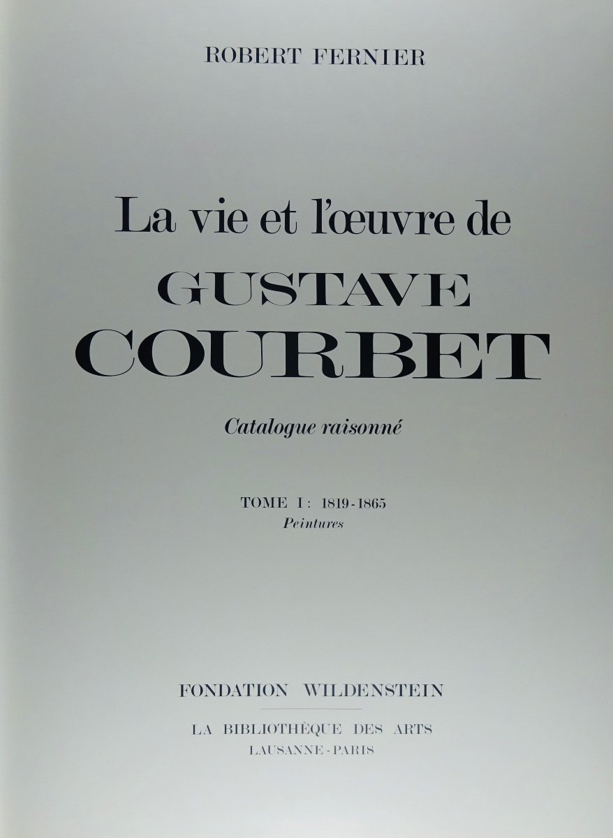 FERNIER (Robert) - La vie et l'oeuvre de Gustave Courbet. Catalogue raisonné 1819-1877. 1977.-photo-1