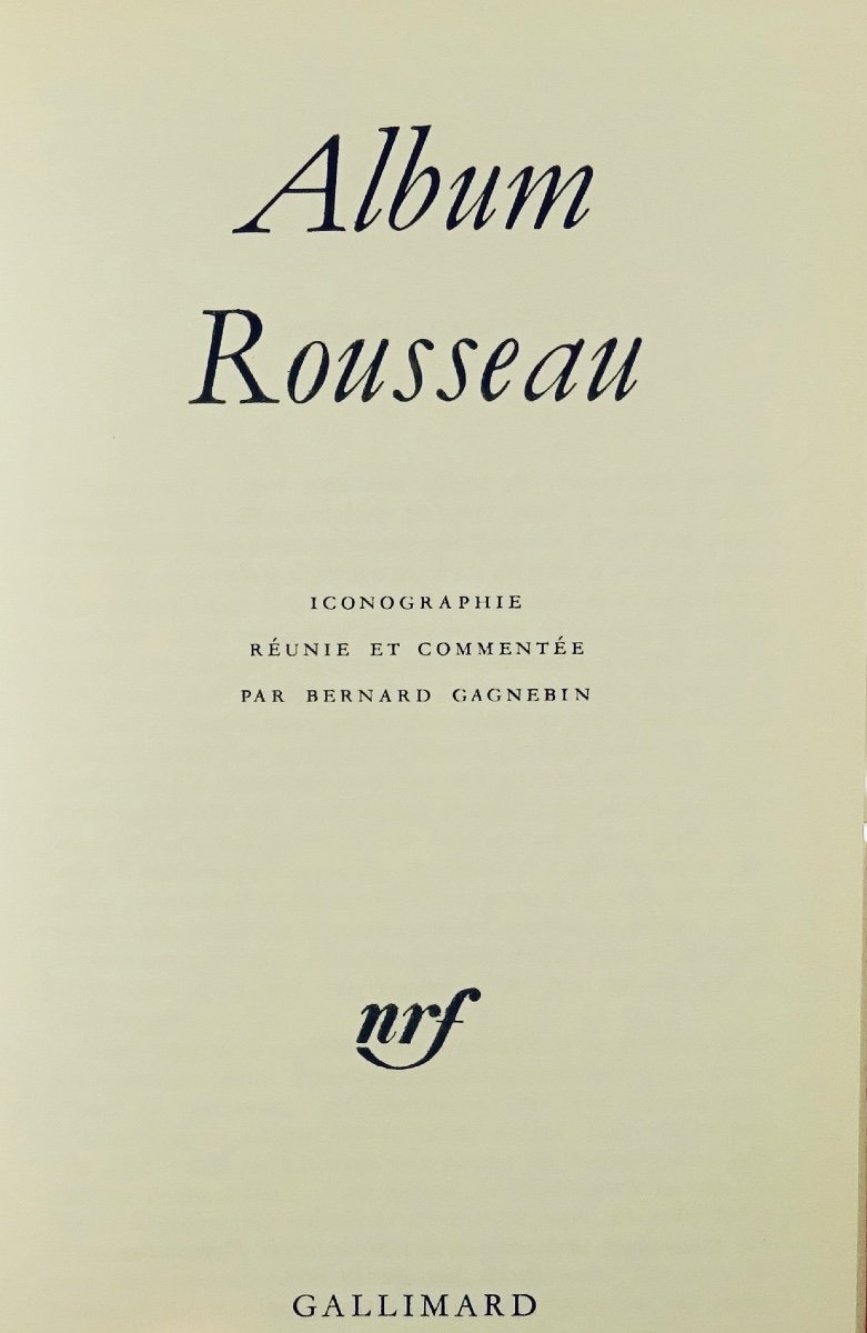 GAGNEBIN (Bernard) - Album Rousseau. Paris, Éditions Gallimard, 1976, en cartonnage d'éditeur.-photo-3