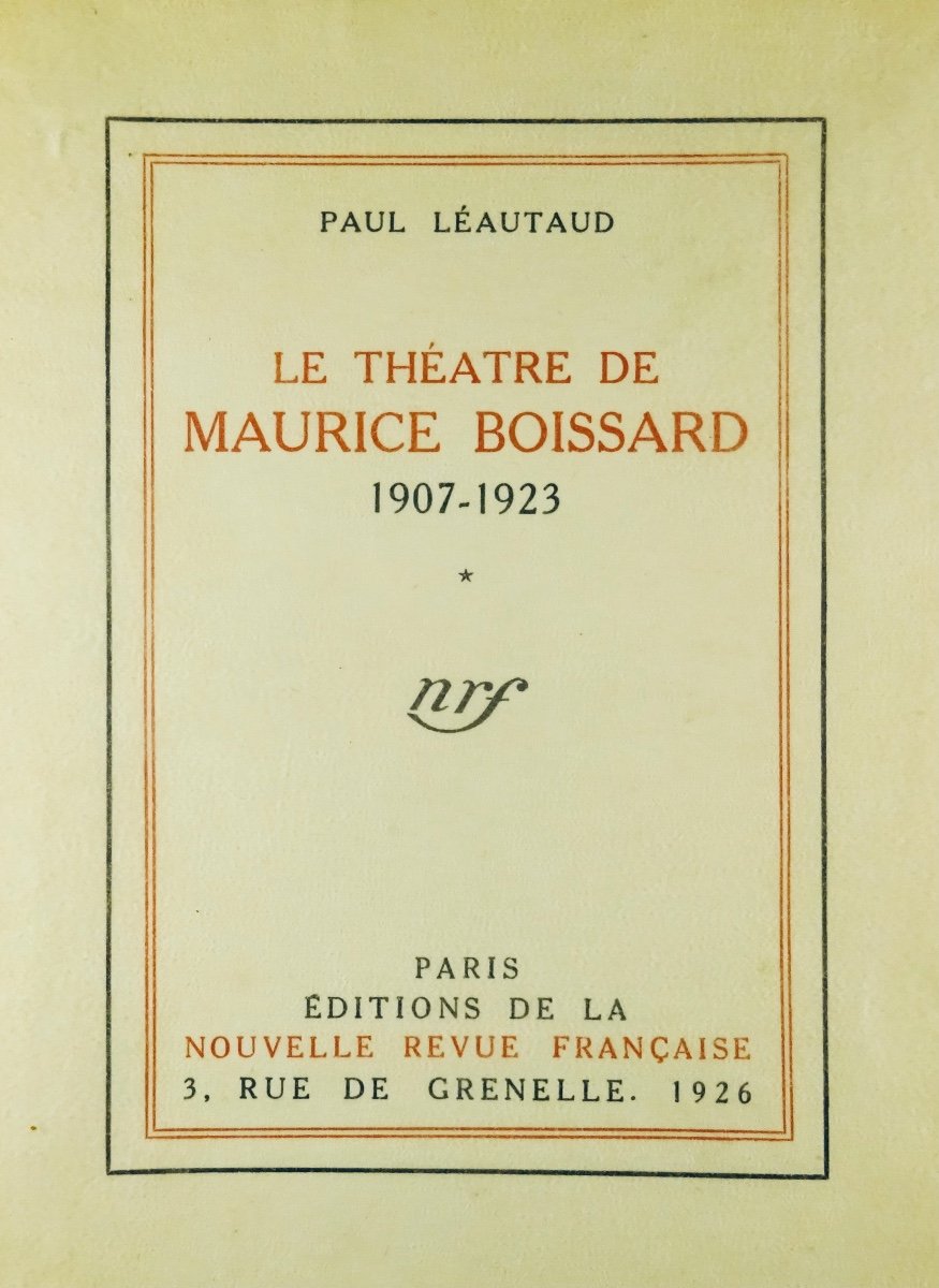 Léautaud (paul) - The Theater Of Maurice Boissard 1907-1923. Gallimard, 1926, First Edition.