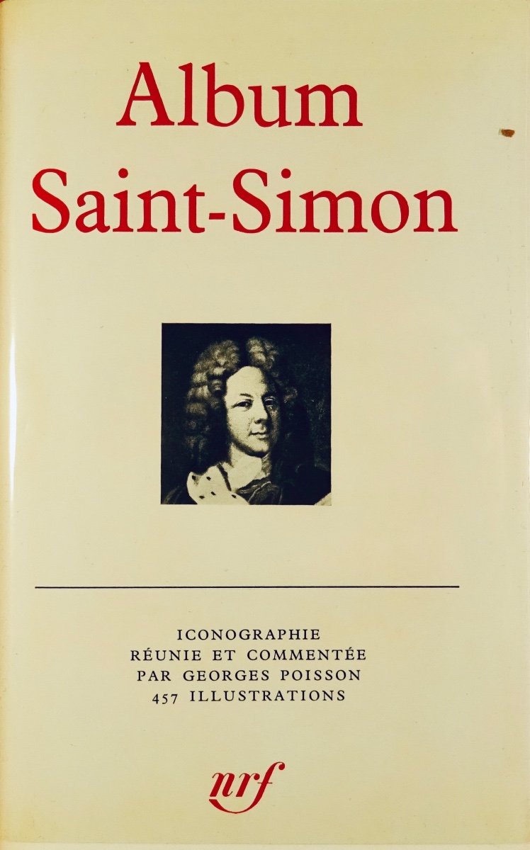 POISSON (Georges) - Album Saint-Simon. Paris, Éditions Gallimard, 1969, reliure d'éditeur.