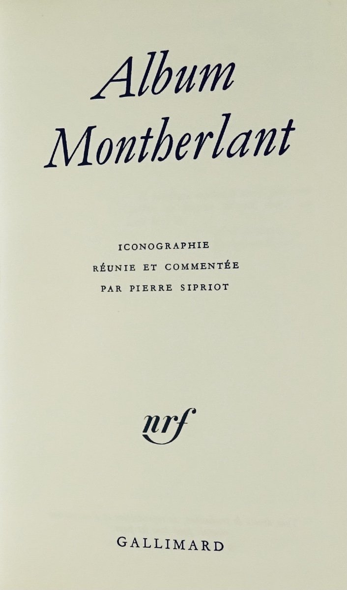 Sipriot (pierre) - Album Montherlant. éditions Gallimard, 1979 And In Publisher's Binding.-photo-4