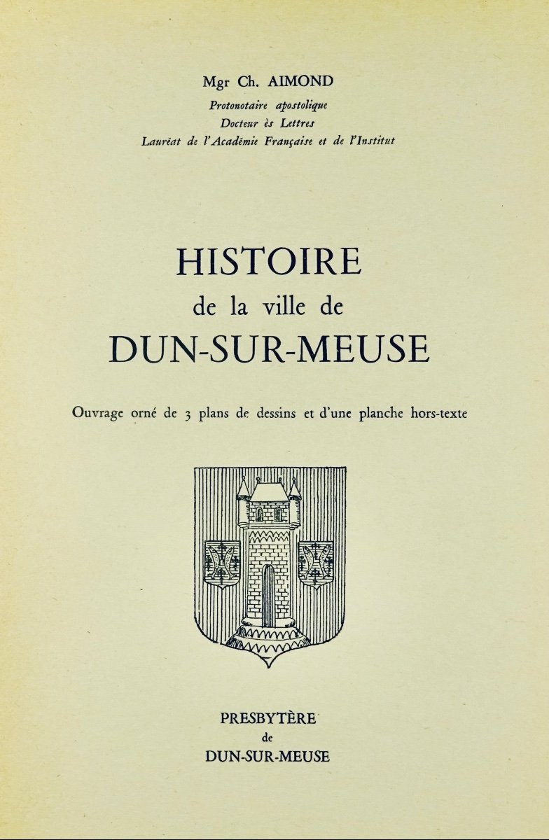 Aimond (charles) - History Of The Town Of Dun-sur-meuse. At The Author's, 1961.-photo-2