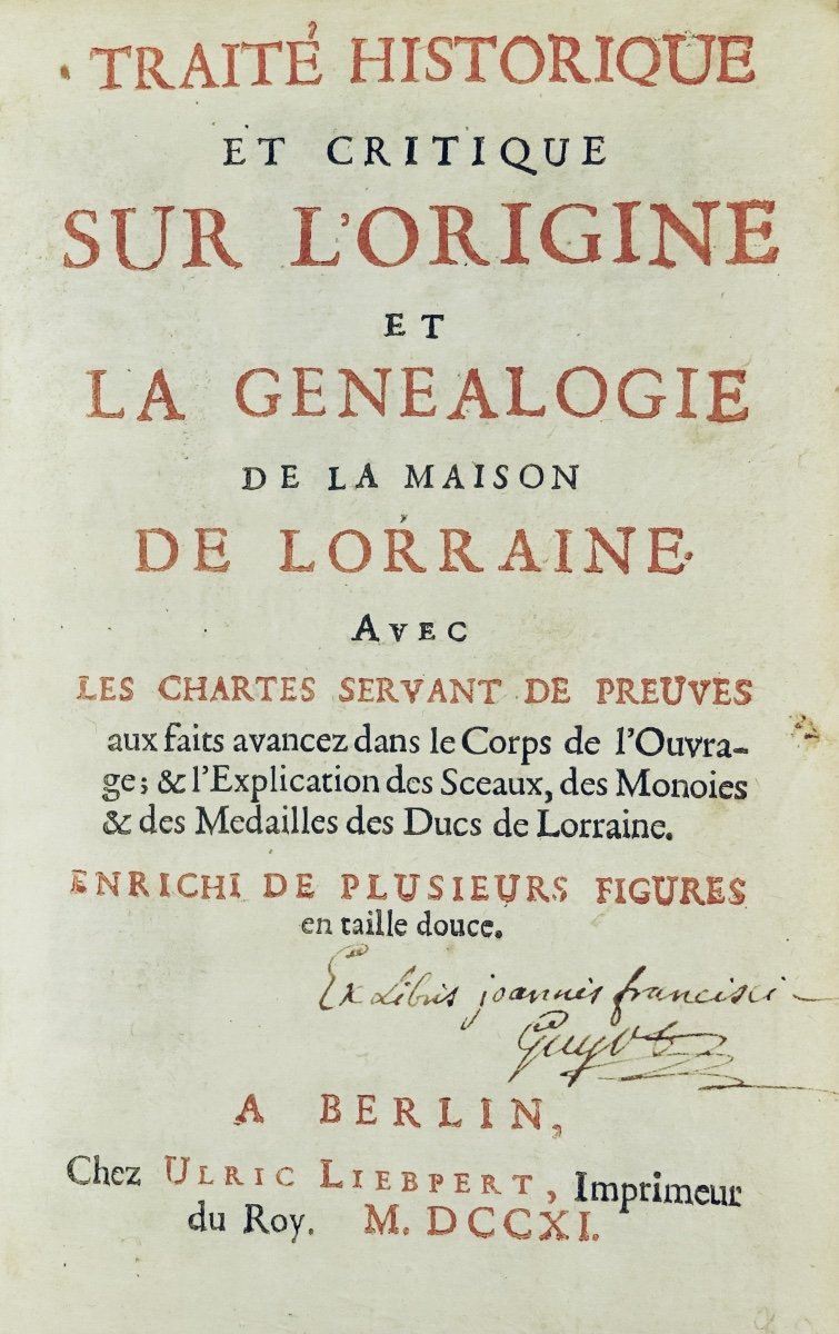 HUGO DE BALEICOURT - Traité historique et critique sur la généalogie Lorraine, Berlin, 1711.