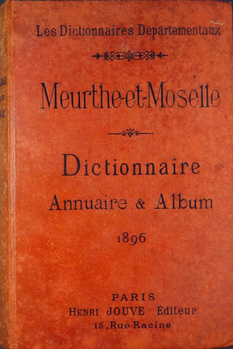 Departmental Dictionaries. Meurthe And Moselle. Jouve, 1896, Publisher's Cardboard.-photo-4