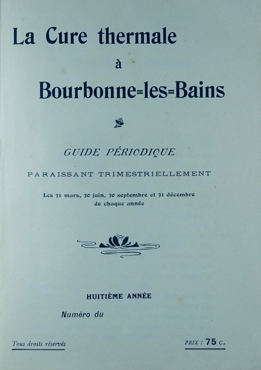 La cure thermale à Bourbonne-Les-Bains. Guide périodique paraissant trimestriellement. 1908.-photo-2