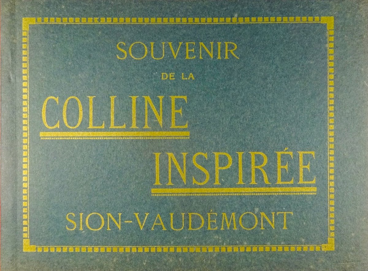 Souvenir de la colline inspirée. Sion-Vaudémont. Imprimerie-Réunie, vers 1930 et broché.-photo-4