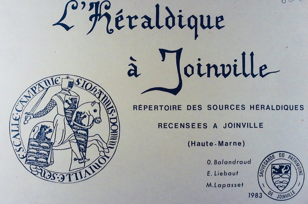 Balandraud - Liébaut - Lapasset - Heraldry In Joinville. Joinville, 1983 And Paperback.