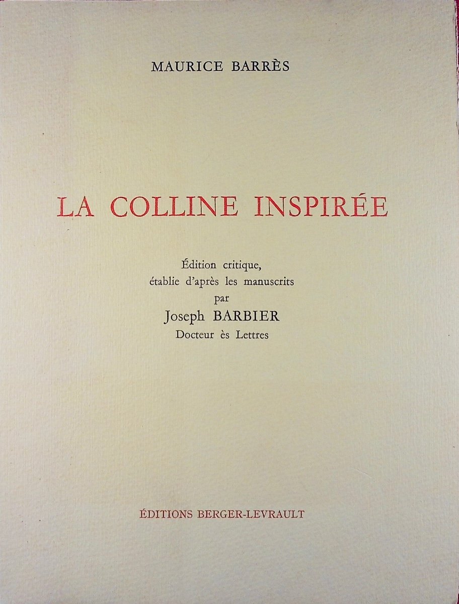 BARRÈS (Maurice) - La colline inspirée. Nancy, Berger-Levrault, 1962. Édition critique.