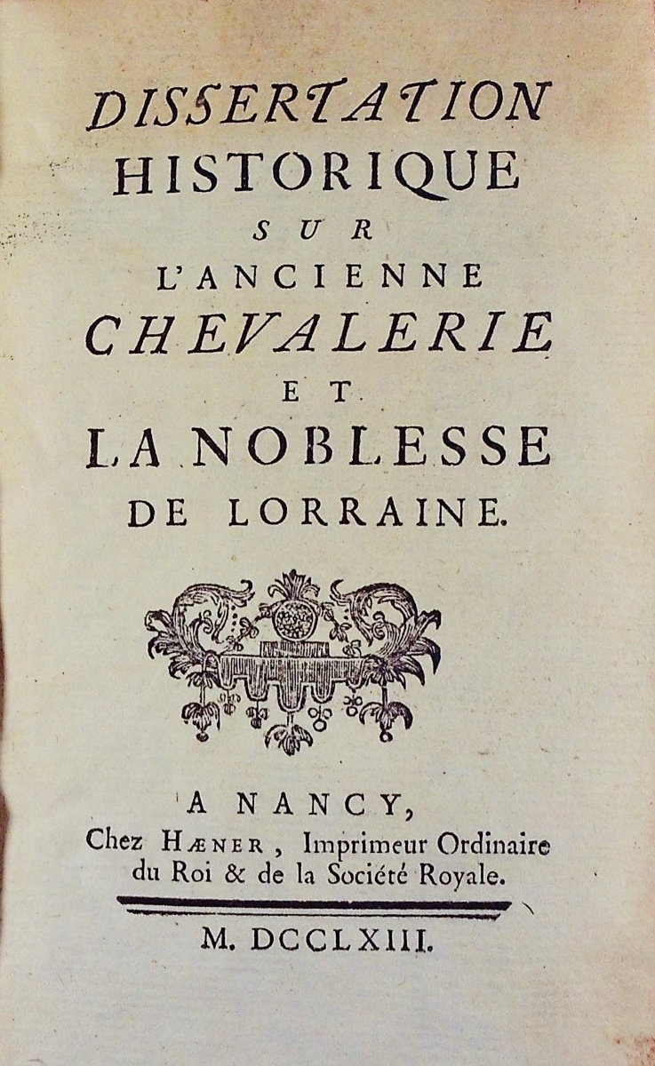 [bermann] - Dissertation On The Ancient Chivalry And Nobility Of Lorraine. Haener, 1763.