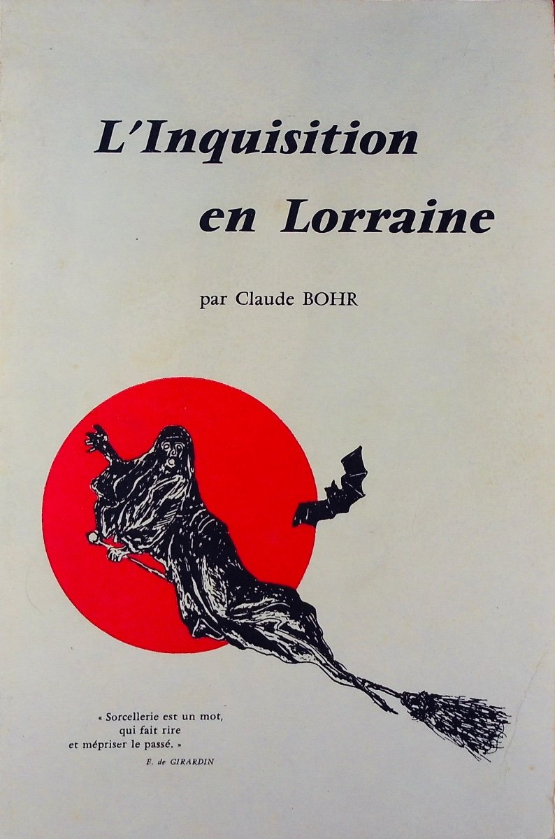 Bohr (claude) - The Inquisition In Lorraine. Imprimerie Du Center Professionel, 1973, Paperback.