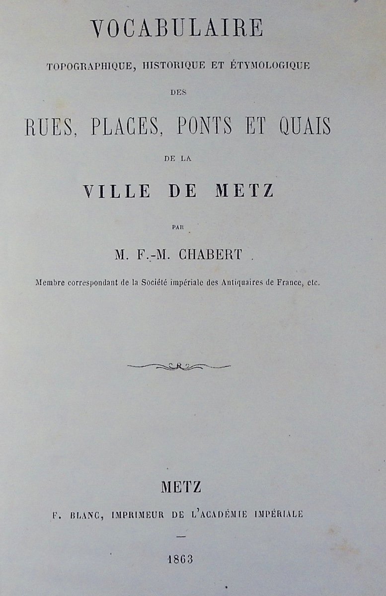 Chabert - Topographical, Historical And Etymological Vocabulary Of The City Of Metz. 1863.-photo-2