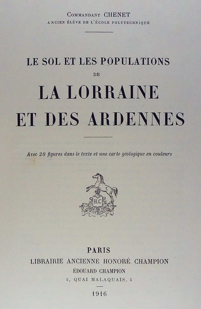 CHENET (Commandant) - Le sol et les populations de la Lorraine et des Ardennes. Champion, 1916.-photo-2