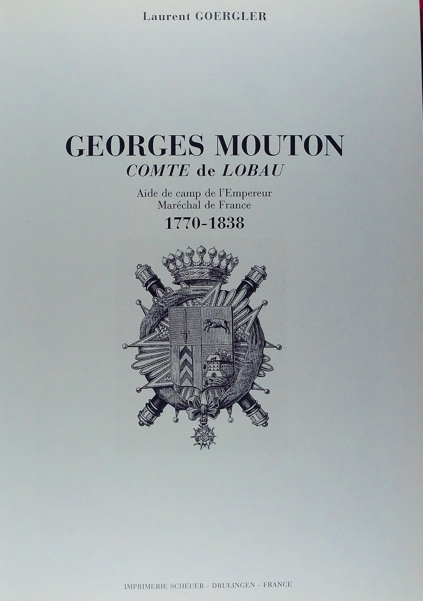 COERGLER (Laurent) - Georges Mouton. Comte de Lobau. Drulingen, Imprimerie Scheuer, 1998.-photo-3
