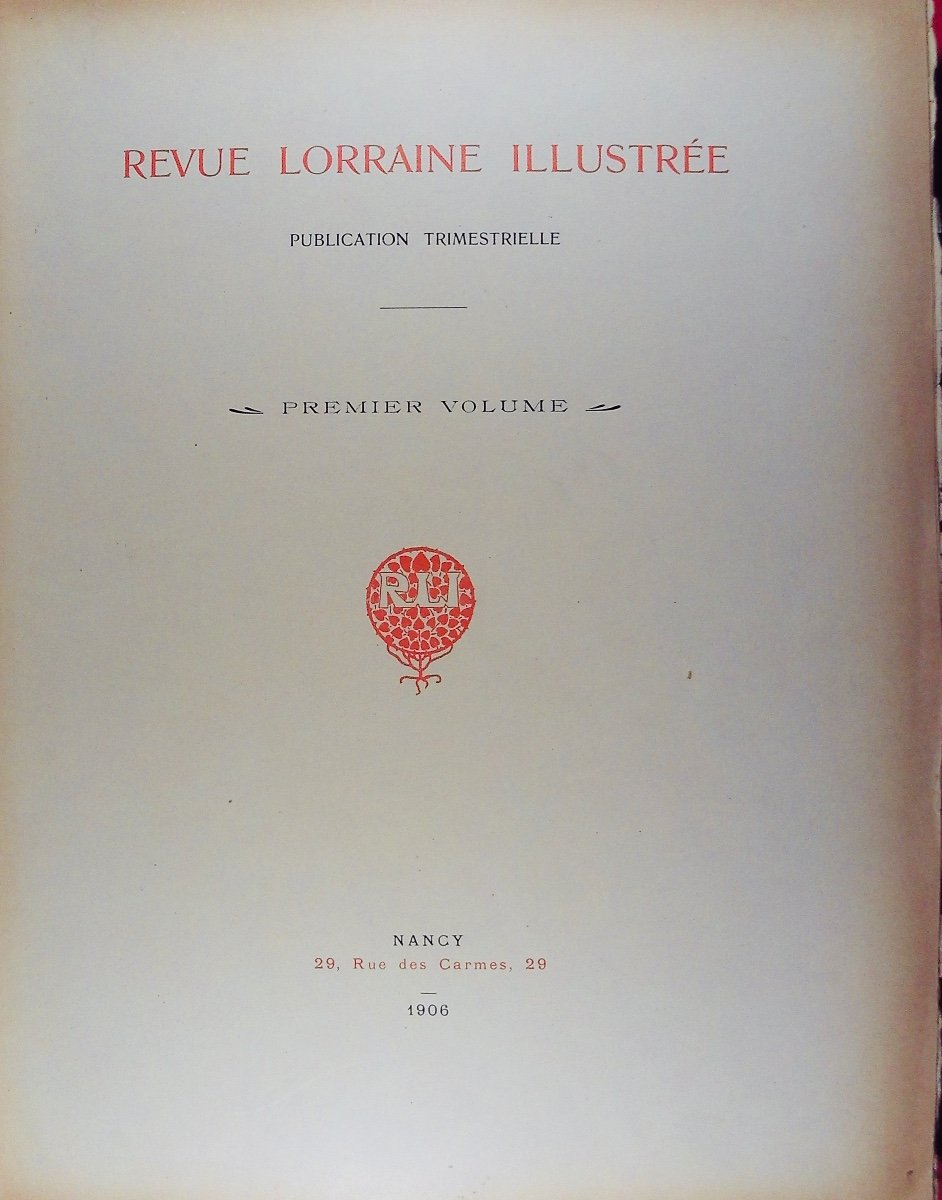 Revue Lorraine Illustrée. Nancy, Rue des Carmes, Aux bureaux de la revue, 1906-1913, 10 volumes-photo-4