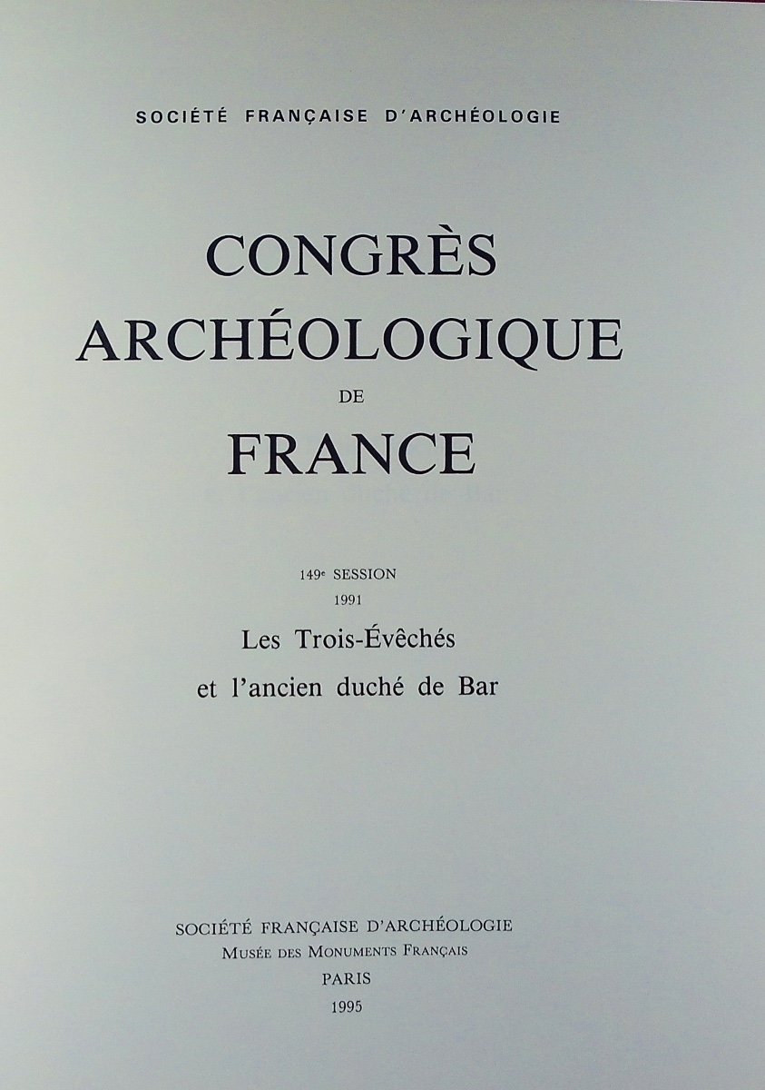 Congrès archéologique de France. Les trois évêchés et l'ancien duché de Bar. 1995, broché.-photo-2