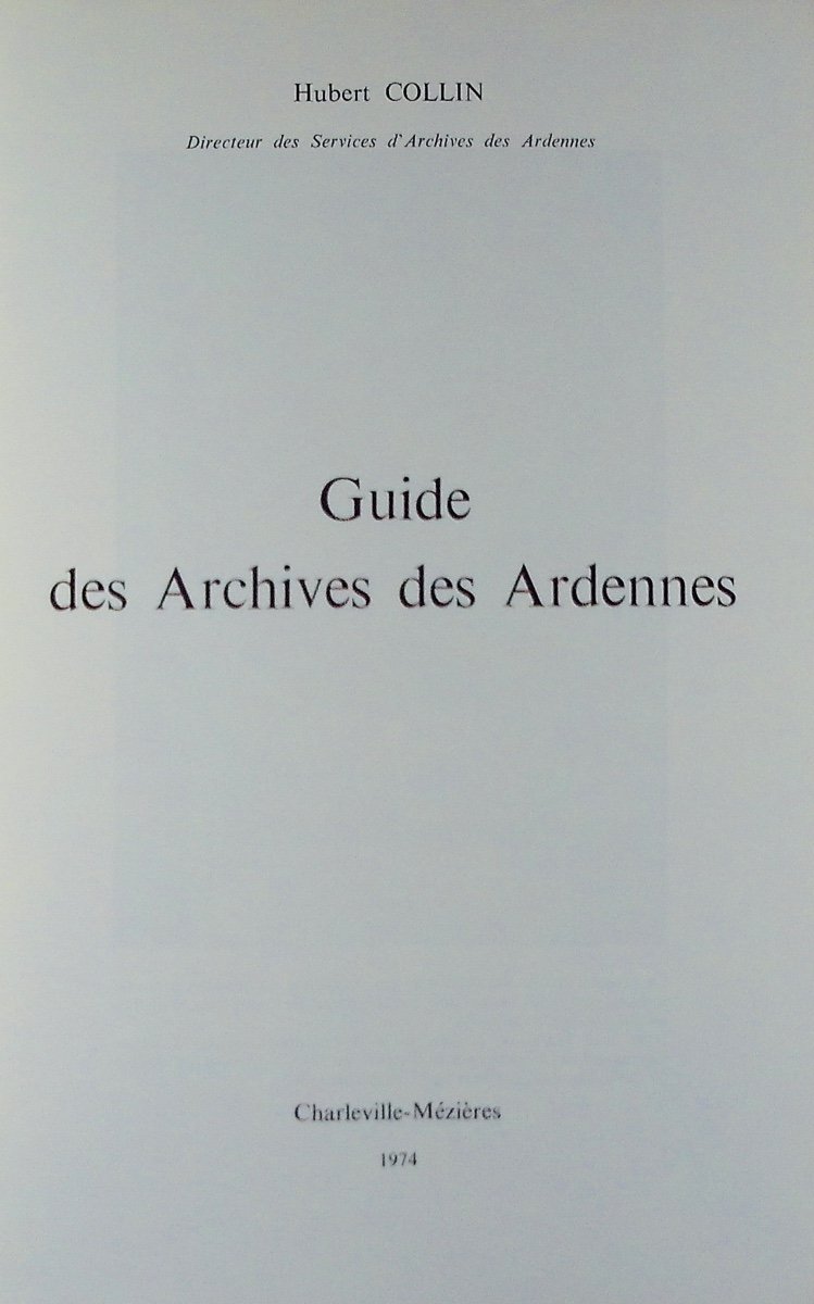 COLLIN (Hubert) - Guide des Archives des Ardennes. Charleville-Mézières, 1974, broché.-photo-2