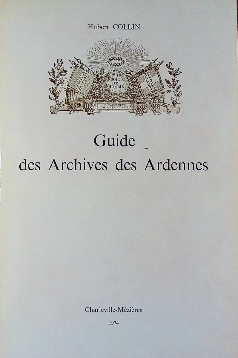 COLLIN (Hubert) - Guide des Archives des Ardennes. Charleville-Mézières, 1974, broché.