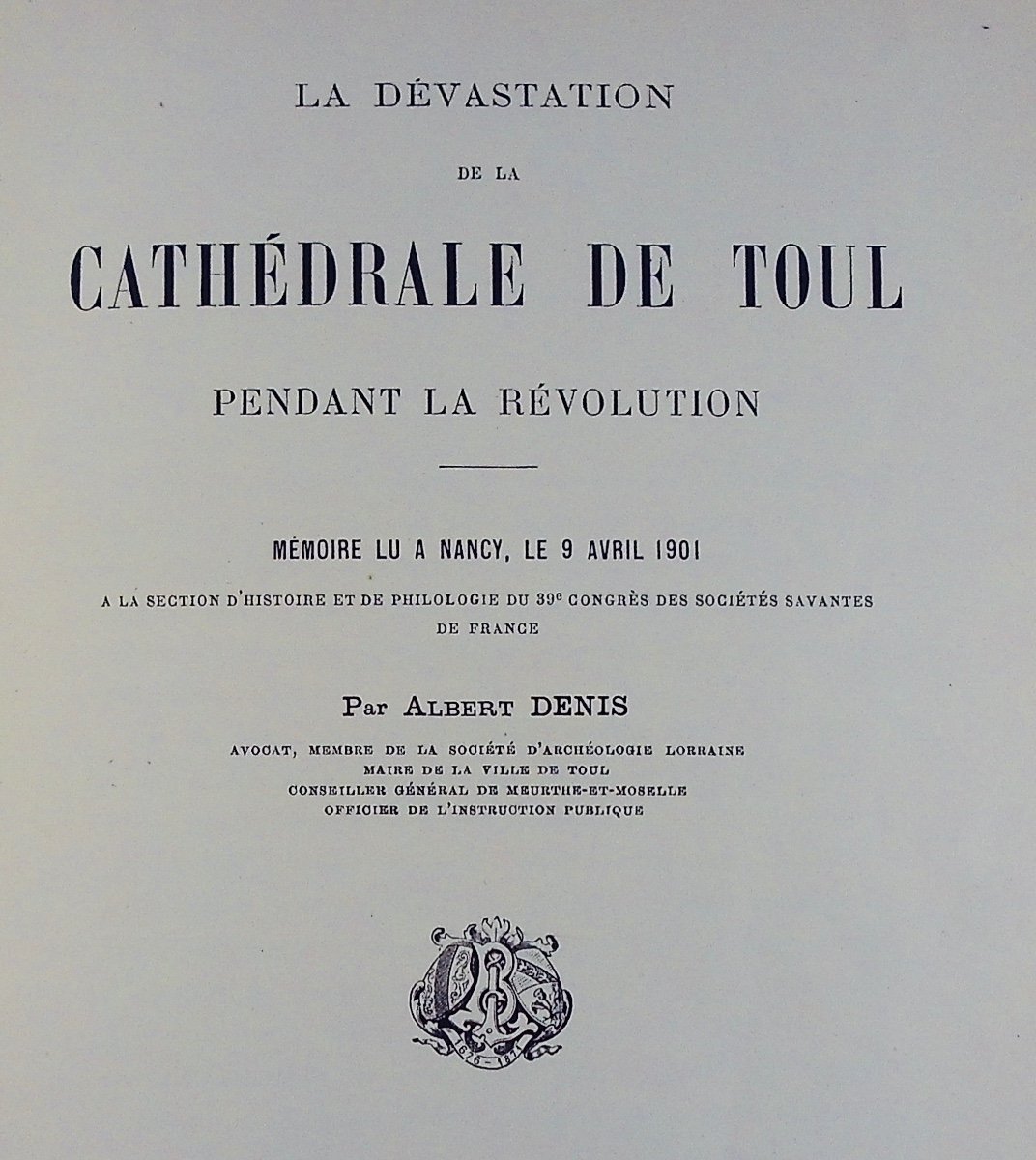 Denis (albert) - The Devastation Of Toul Cathedral During The Revolution. 1901, Paperback.-photo-3