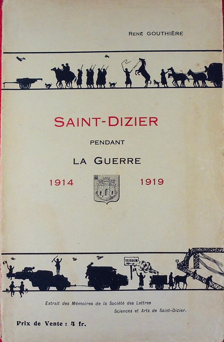 Gouthière (rené) - Saint-dizier During The 1914-1919 War. Around 1920, Paperback.