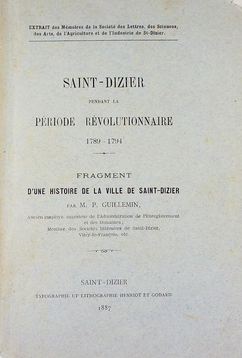 GUILLEMIN (P.) - Saint-Dizier pendant la période révolutionnaire 1789-1794. 1887, broché.-photo-4