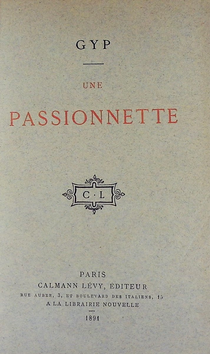 Gyp - A Passion. Calmann Lévy, 1891, Full Purple Morocco Binding Signed Bézard.