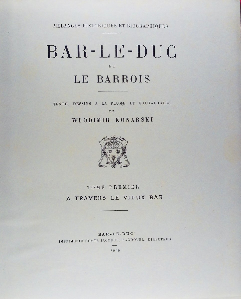 KONARSKI (Wlodimir) -Bar-Le-Duc et le Barrois. Imprimerie Comte-Jacquet, 1909, 2 vol, brochés.-photo-4