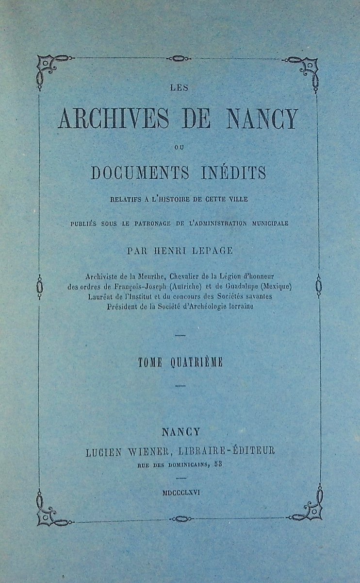 LEPAGE (Henri) - Les archives de Nancy. Wiener, 1865, 4 volumes brochés.-photo-6