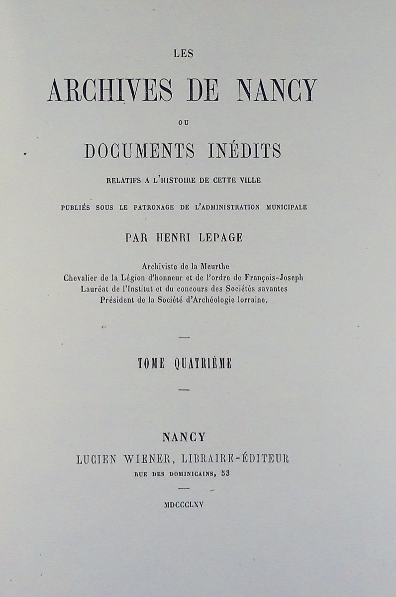 LEPAGE (Henri) - Les archives de Nancy. Wiener, 1865, 4 volumes brochés.-photo-7