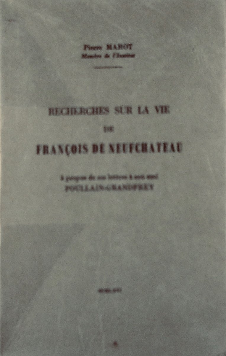 MAROT (Pierre) - Recherches sur la vie de François de Neufchâteau. Berger-Levrault, 1966.-photo-4