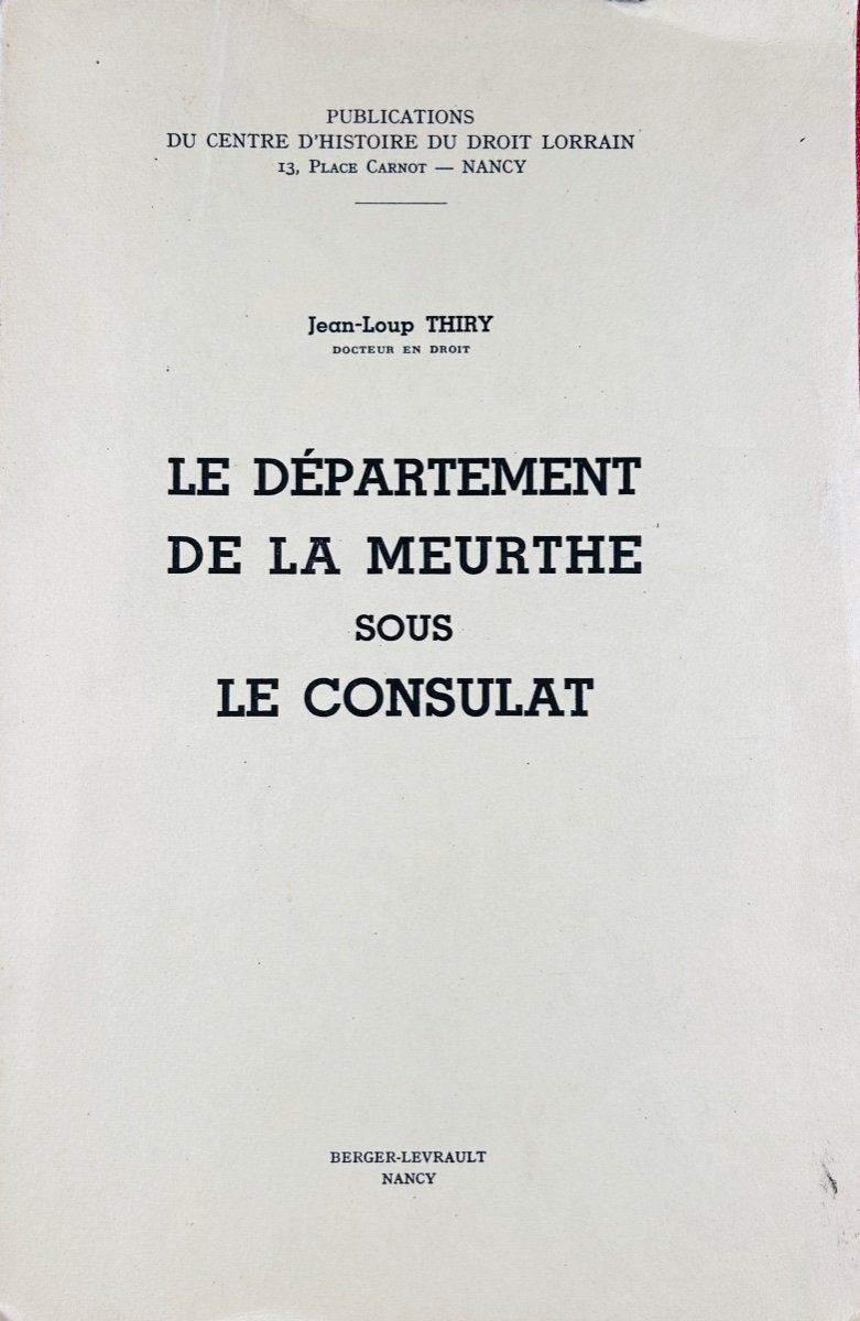 Thiry (jean-loup) - The Department Of Meurthe Under The Consulate. 1958, Paperback.-photo-4