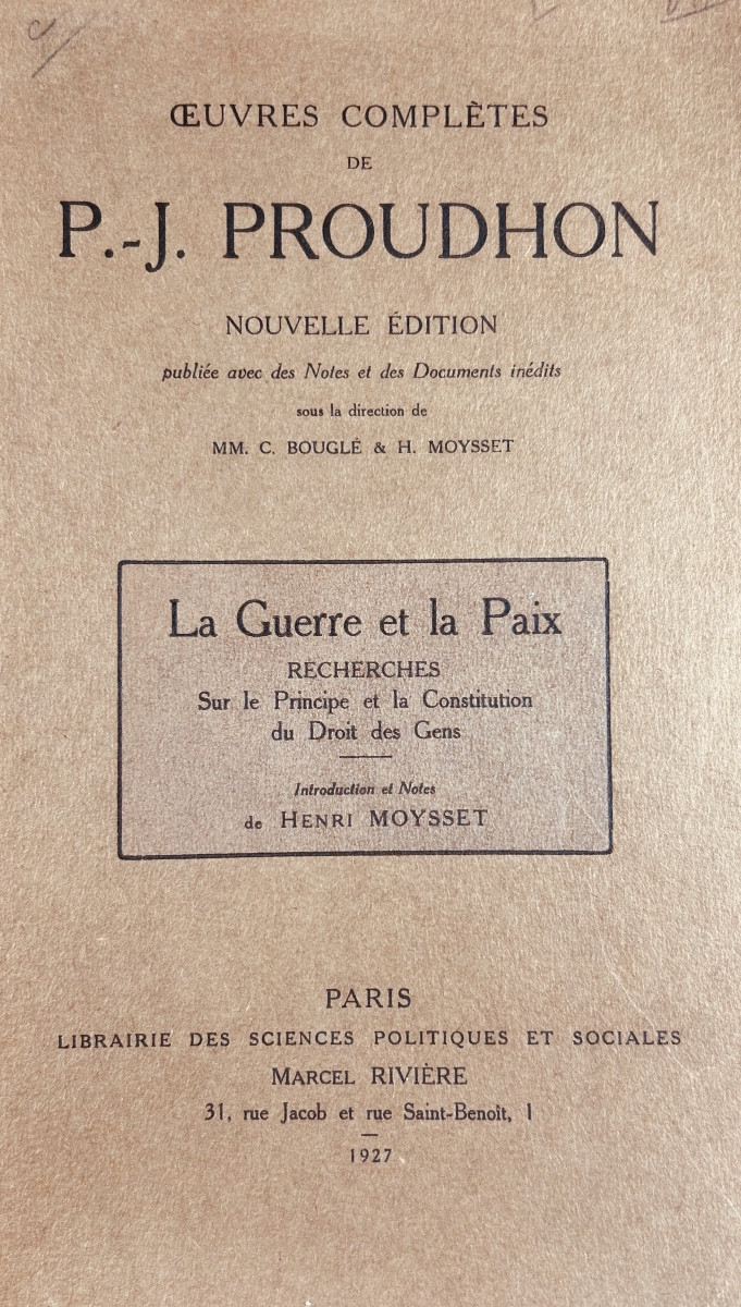 PROUDHON (Pierre-Joseph) - La guerre et la paix. Marcel Rivière, 1927. Broché.