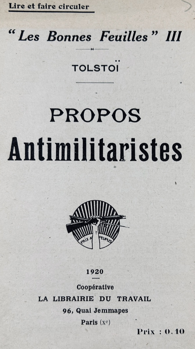 TOLSTOÏ (Léon) - Les bonnes feuilles III. Propos antimilitaristes. Librairie du Travail, 1920.