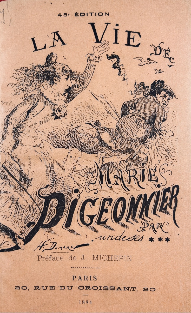 La vie de Marie Pigeonnier par un de ses ***.  20 rue du Croissant, 1881, dans une reliure.