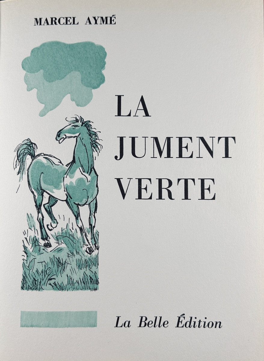 AYMÉ (Marcel) - La jument verte. La Belle Édition, s.d. (vers 1950), illustré par Collot.
