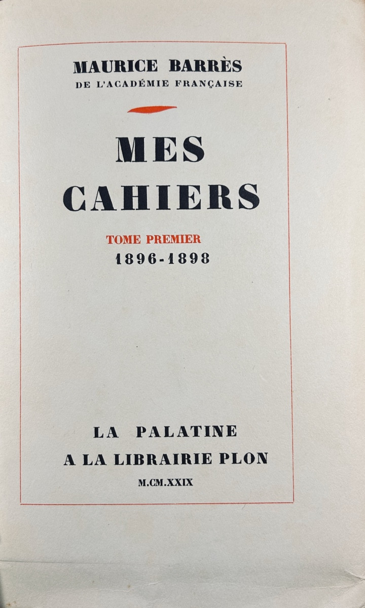 BARRÈS (Maurice) - Mes cahiers de 1896 à 1923. Palatine et Plon, exemplaire sur grand papier.