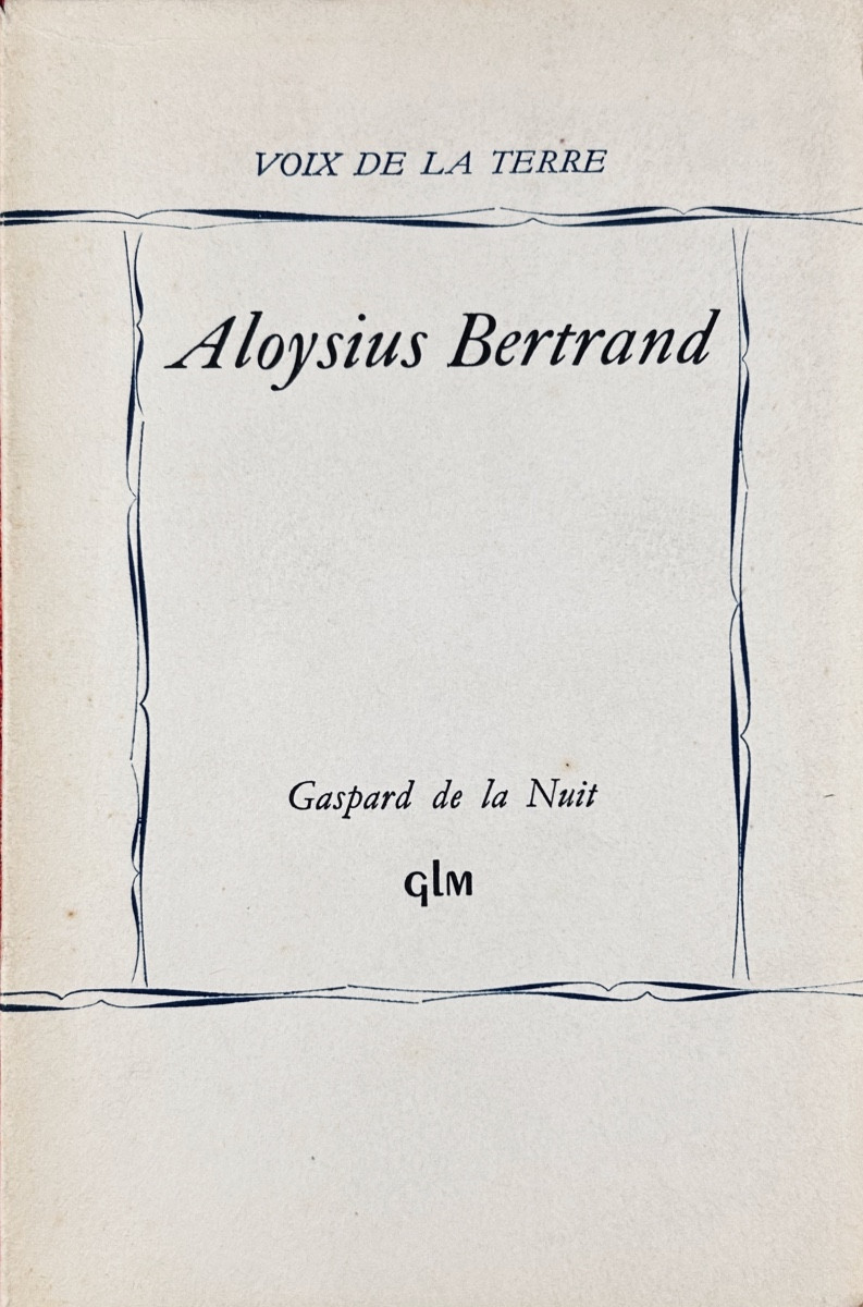 BERTRAND (Aloysius) - Gaspard de la nuit. Paris, G. L. M., 1950, exemplaire numéroté, broché.