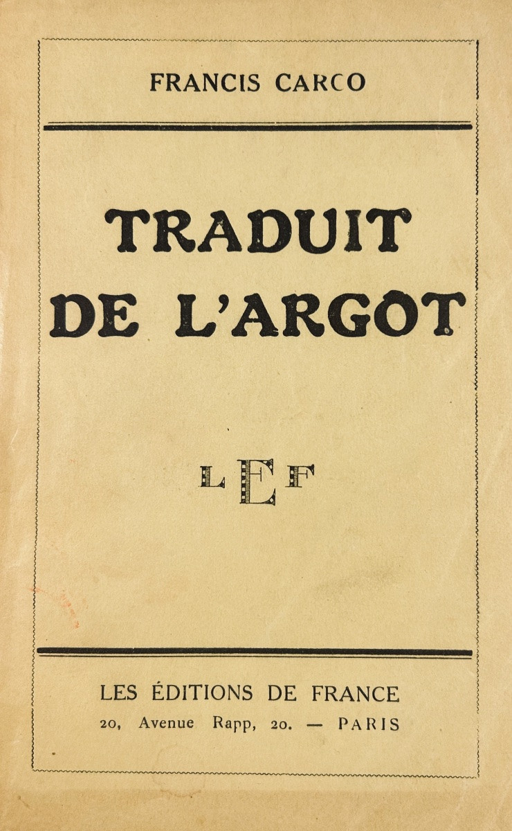 CARCO (Francis) - Traduit de l'argot. Éditions de France, 1932, envoi et lettre de l'auteur.-photo-4