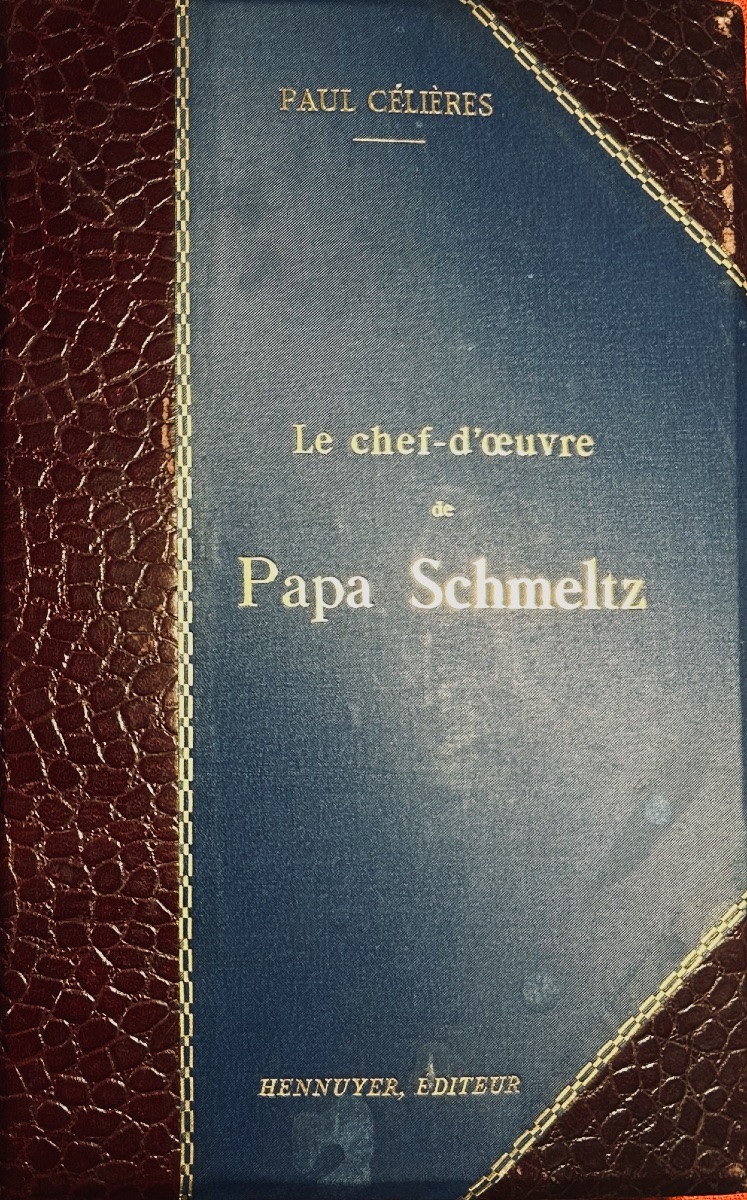 CÉLIÈRES (Paul) - Le chef-d'oeuvre de Papa Schmeltz. Hennuyer, 1889, illustré par J. Geoffroy.-photo-4