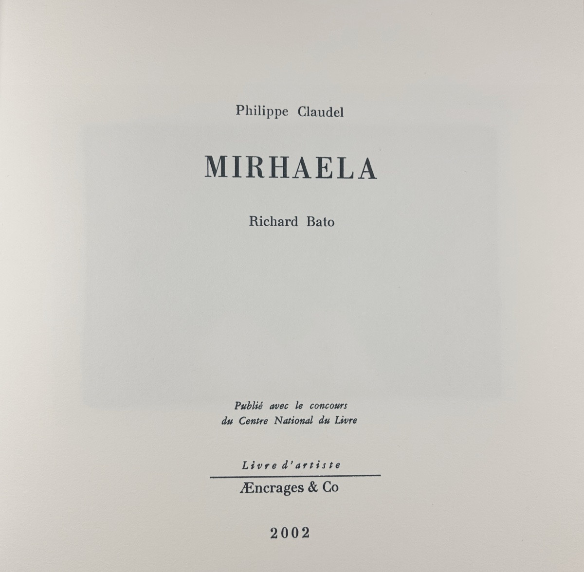 Claudel (philippe) - Mirhaela. Gérardmer, æncrage & Co, 2002, Illustrated With Photos And With Cd.-photo-3
