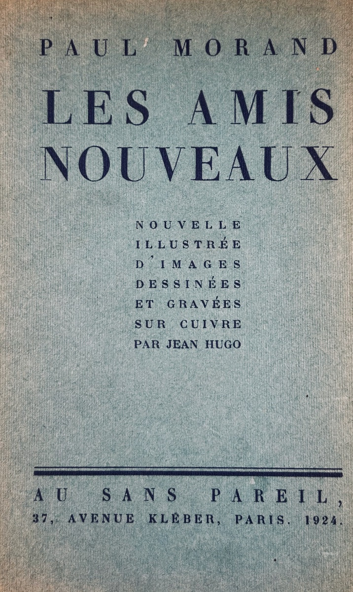 MORAND (Paul) - Les amis nouveaux. Au Sans Pareil, 1924, illustré par Jean Hugo.-photo-4