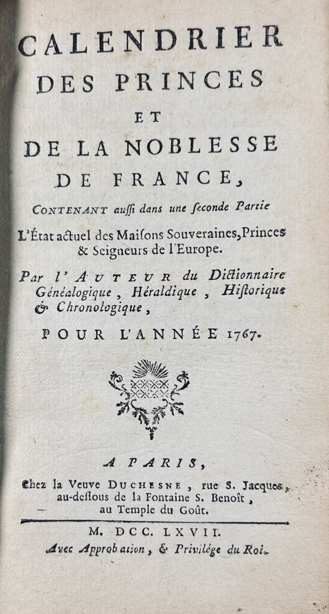 DE LA CHENAY DES BOIS - Calendrier des princes et de la noblesse de France. Duchesne, 1767.
